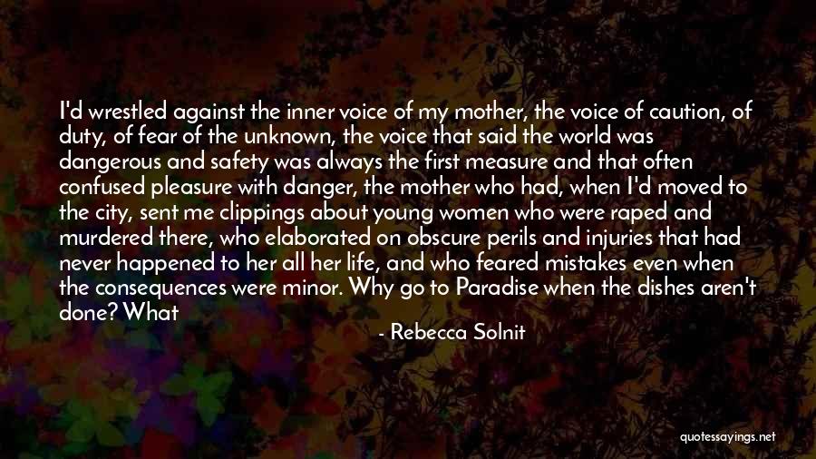 The Unknown Mother Quotes By Rebecca Solnit The Unknown Mother Quotes By Rebecca Solnit