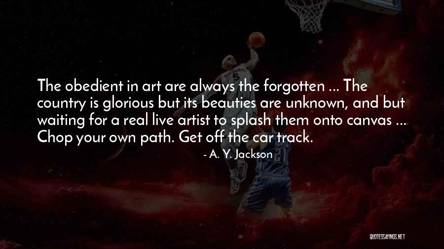 The Unknown Path Quotes By A. Y. Jackson The Unknown Path Quotes By A. Y. Jackson