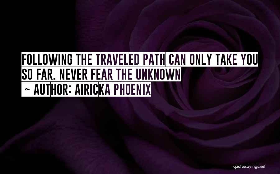 The Unknown Path Quotes By Airicka Phoenix