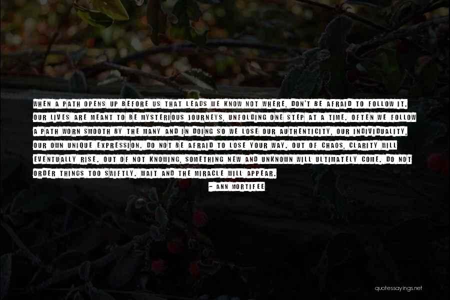 The Unknown Path Quotes By Ann Mortifee The Unknown Path Quotes By Ann Mortifee
