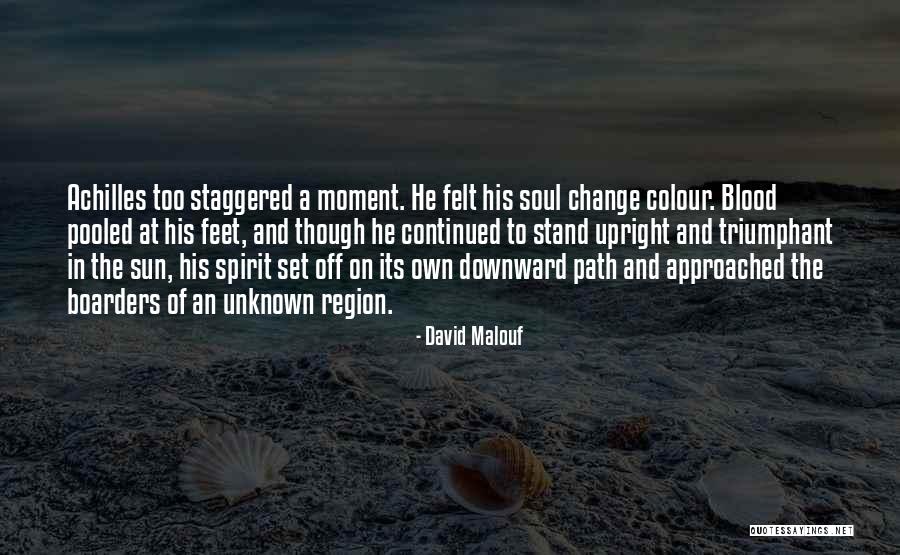 The Unknown Path Quotes By David Malouf