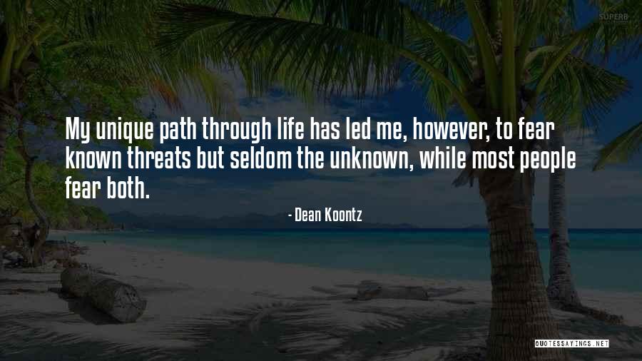 The Unknown Path Quotes By Dean Koontz