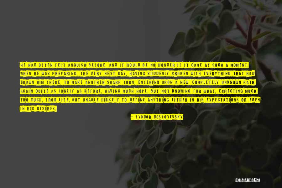 The Unknown Path Quotes By Fyodor Dostoyevsky The Unknown Path Quotes By Fyodor Dostoyevsky