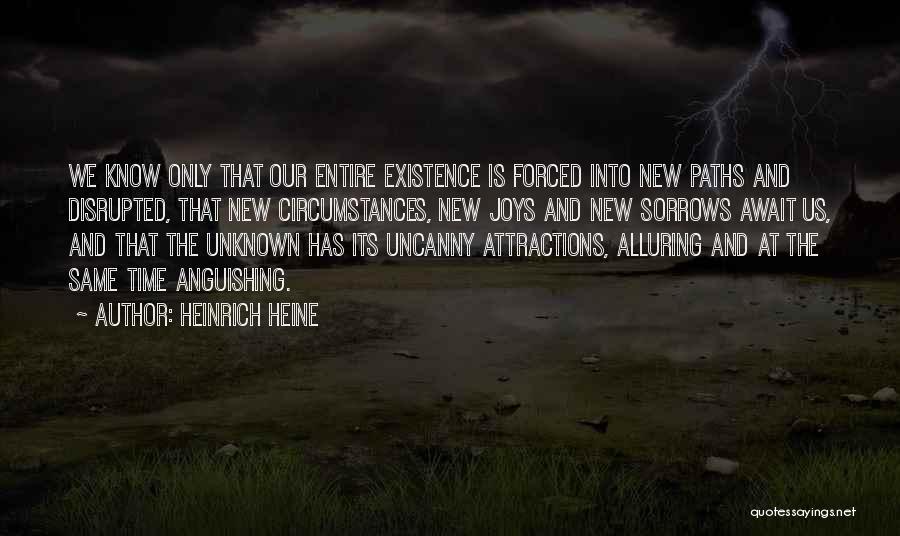 The Unknown Path Quotes By Heinrich Heine