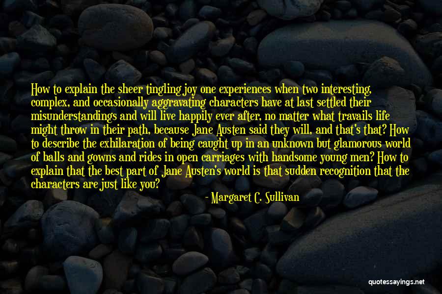 The Unknown Path Quotes By Margaret C. Sullivan The Unknown Path Quotes By Margaret C. Sullivan
