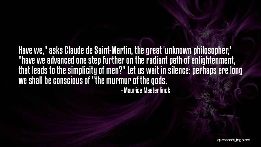 The Unknown Path Quotes By Maurice Maeterlinck