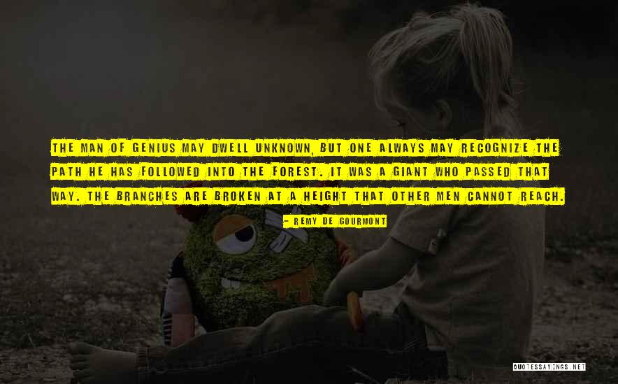 The Unknown Path Quotes By Remy De Gourmont The Unknown Path Quotes By Remy De Gourmont