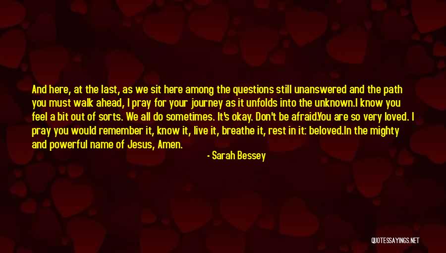 The Unknown Path Quotes By Sarah Bessey The Unknown Path Quotes By Sarah Bessey