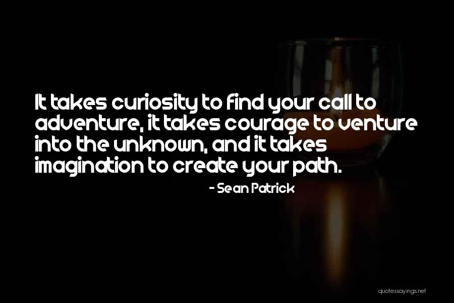 The Unknown Path Quotes By Sean Patrick