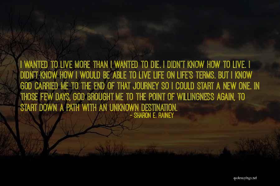 The Unknown Path Quotes By Sharon E. Rainey The Unknown Path Quotes By Sharon E. Rainey