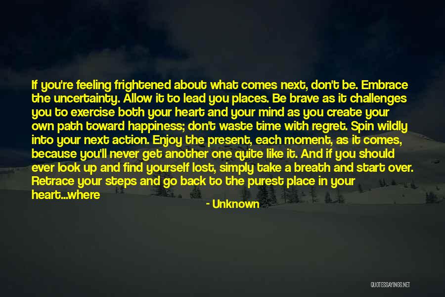 The Unknown Path Quotes By Unknown The Unknown Path Quotes By Unknown