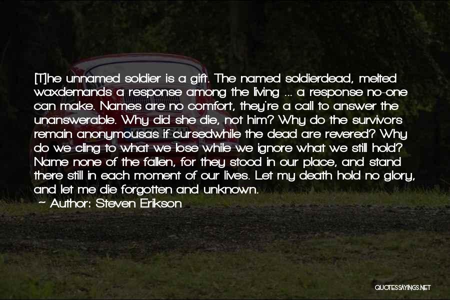 The Unknown Soldier Quotes By Steven Erikson