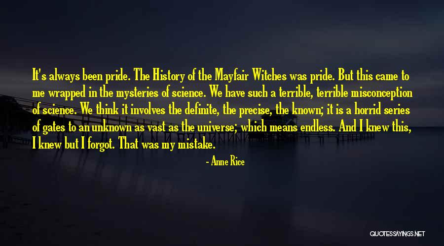 The Unknown Universe Quotes By Anne Rice The Unknown Universe Quotes By Anne Rice