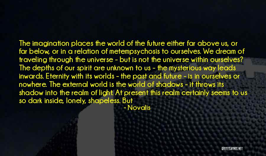 The Unknown Universe Quotes By Novalis The Unknown Universe Quotes By Novalis