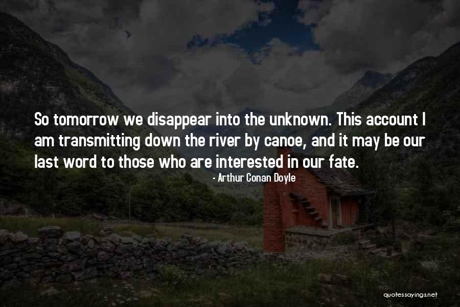 The Unknown World Quotes By Arthur Conan Doyle The Unknown World Quotes By Arthur Conan Doyle