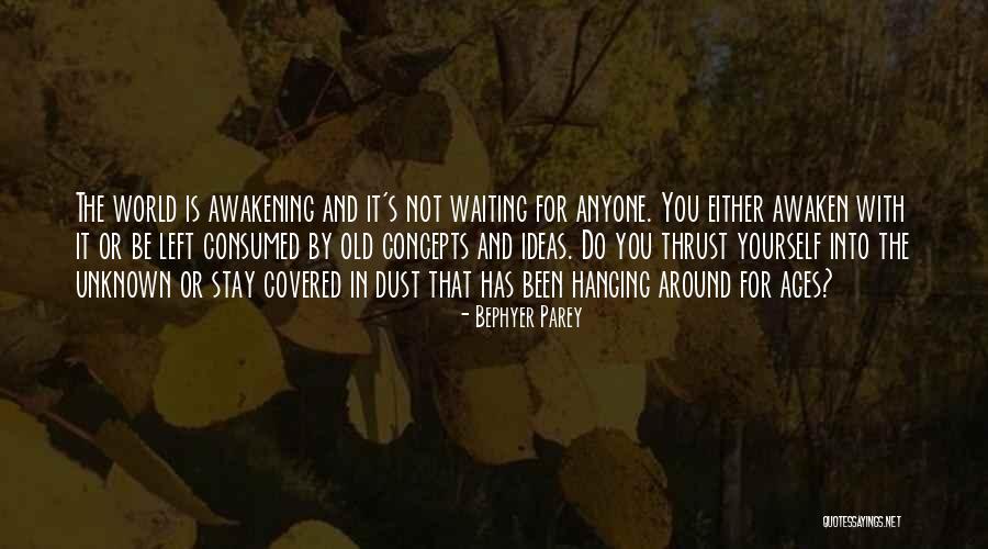 The Unknown World Quotes By Bephyer Parey The Unknown World Quotes By Bephyer Parey