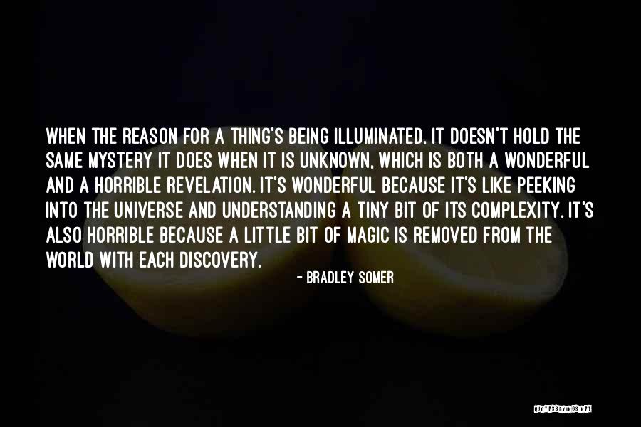The Unknown World Quotes By Bradley Somer The Unknown World Quotes By Bradley Somer