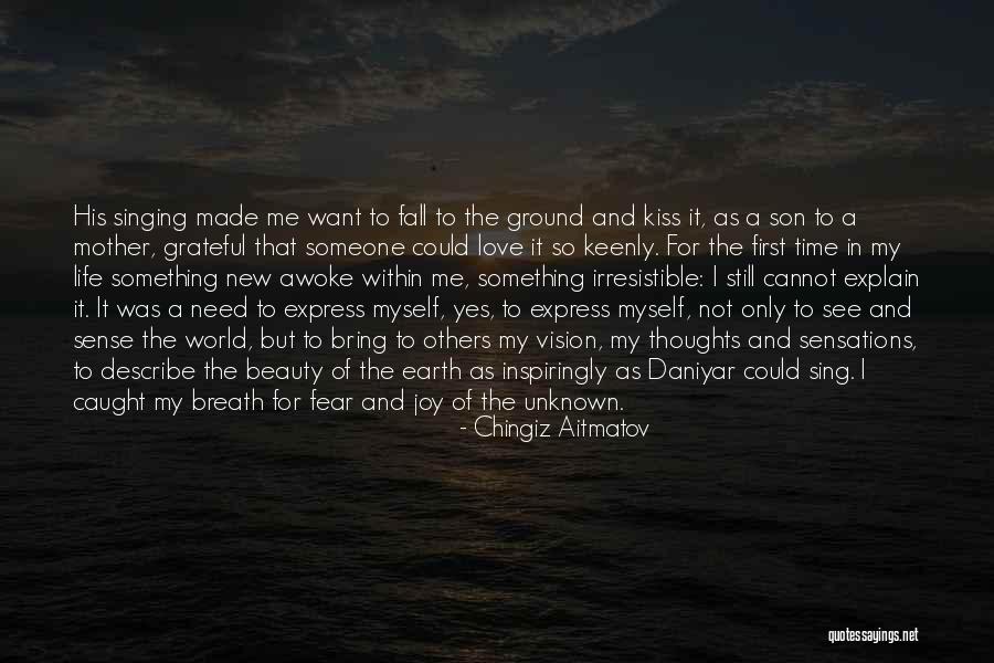 The Unknown World Quotes By Chingiz Aitmatov The Unknown World Quotes By Chingiz Aitmatov