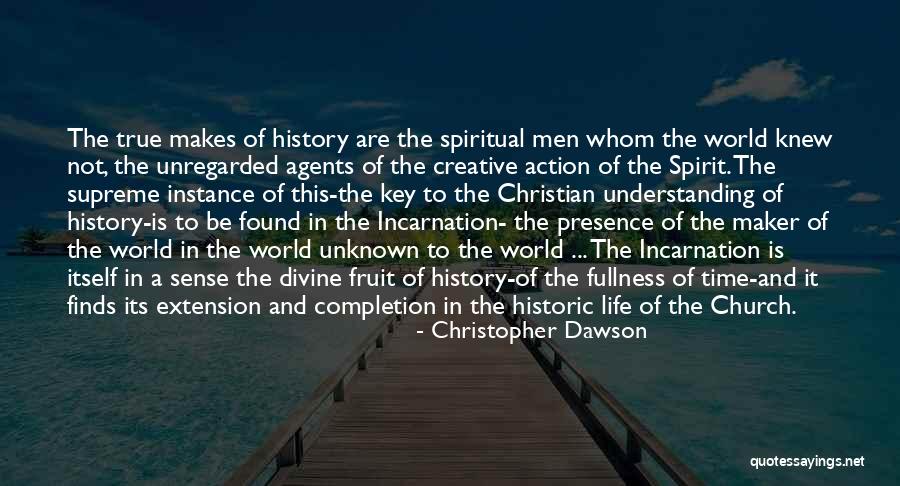 The Unknown World Quotes By Christopher Dawson The Unknown World Quotes By Christopher Dawson