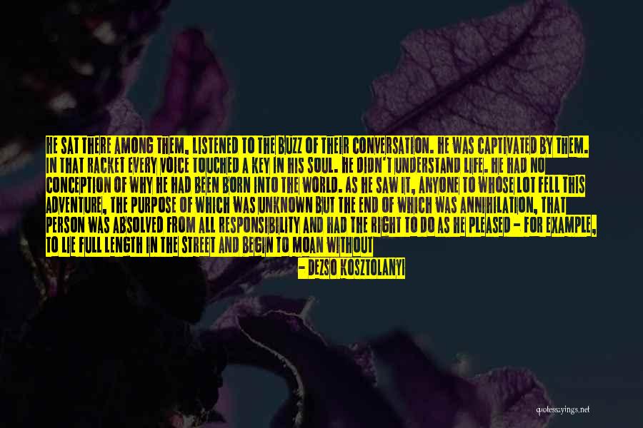 The Unknown World Quotes By Dezso Kosztolanyi The Unknown World Quotes By Dezso Kosztolanyi