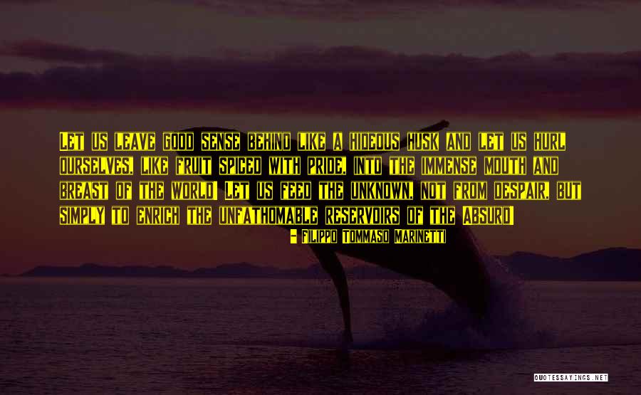 The Unknown World Quotes By Filippo Tommaso Marinetti The Unknown World Quotes By Filippo Tommaso Marinetti