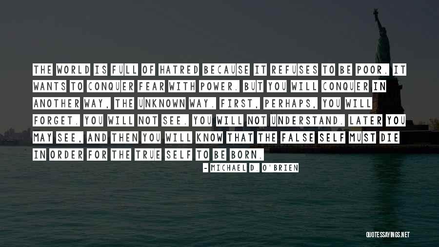 The Unknown World Quotes By Michael D. O'Brien The Unknown World Quotes By Michael D. O'Brien
