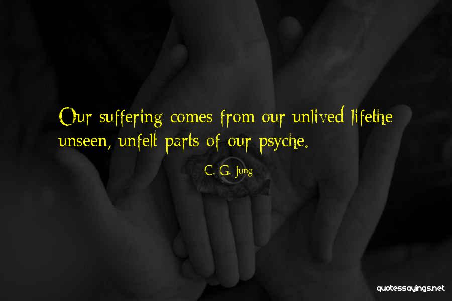 The Unlived Life Quotes By C. G. Jung The Unlived Life Quotes By C. G. Jung
