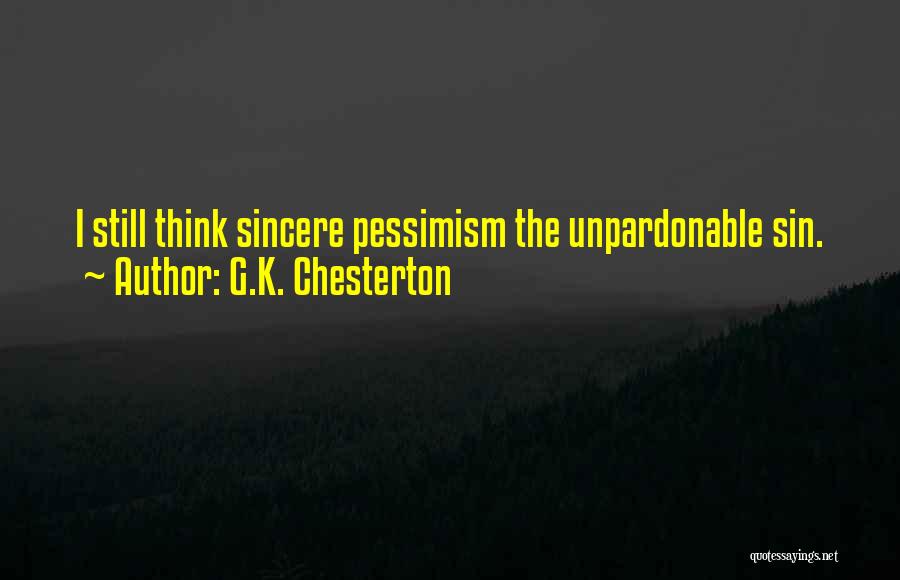 The Unpardonable Sin Quotes By G.K. Chesterton