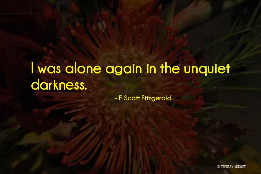 The Unquiet Quotes By F Scott Fitzgerald