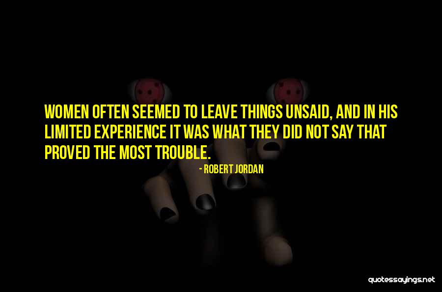 The Unsaid Quotes By Robert Jordan The Unsaid Quotes By Robert Jordan