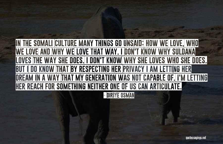 The Unsaid Things Quotes By Diriye Osman The Unsaid Things Quotes By Diriye Osman