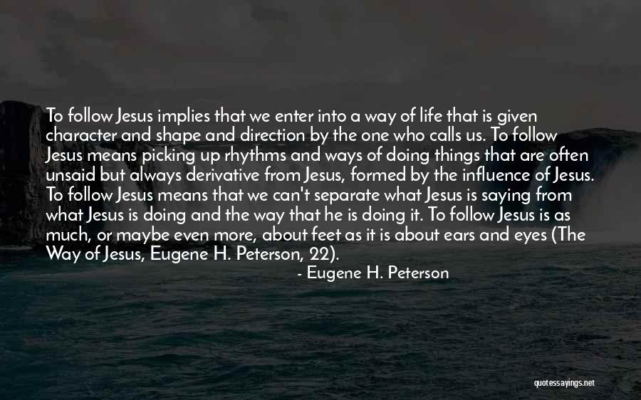 The Unsaid Things Quotes By Eugene H. Peterson The Unsaid Things Quotes By Eugene H. Peterson