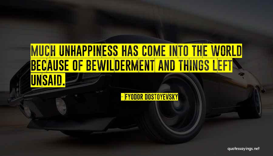 The Unsaid Things Quotes By Fyodor Dostoyevsky The Unsaid Things Quotes By Fyodor Dostoyevsky