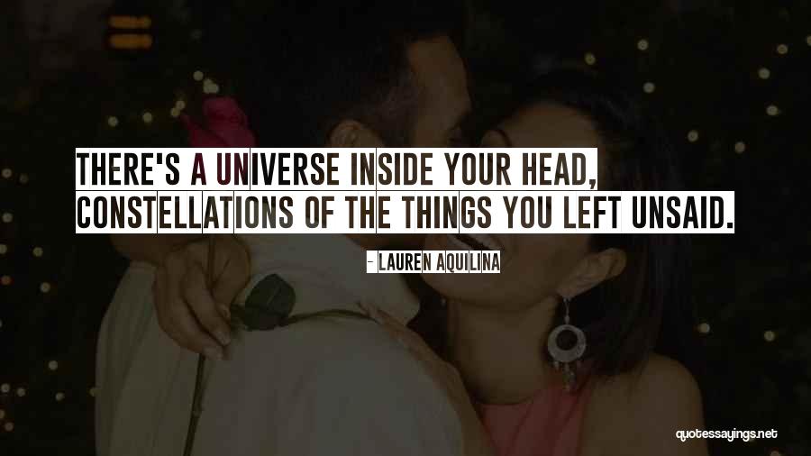 The Unsaid Things Quotes By Lauren Aquilina The Unsaid Things Quotes By Lauren Aquilina