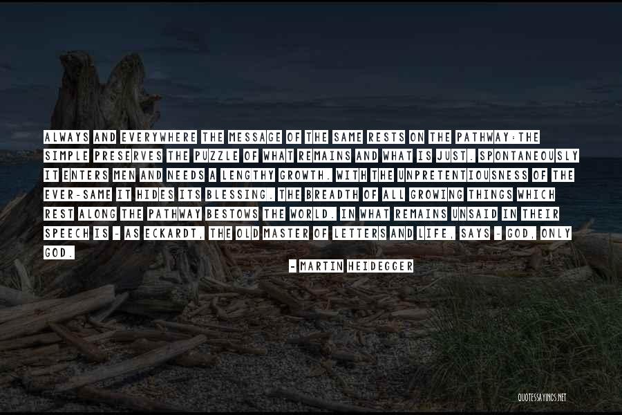The Unsaid Things Quotes By Martin Heidegger The Unsaid Things Quotes By Martin Heidegger