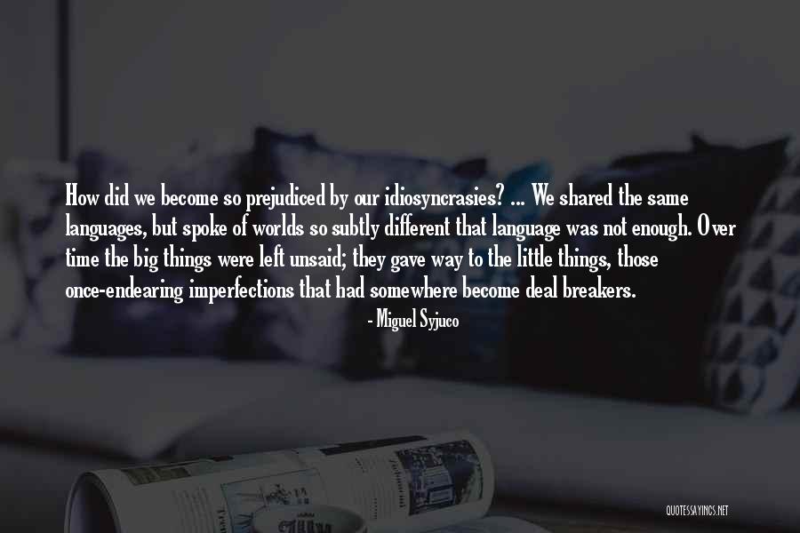 The Unsaid Things Quotes By Miguel Syjuco The Unsaid Things Quotes By Miguel Syjuco