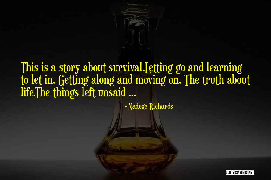 The Unsaid Things Quotes By Nadege Richards The Unsaid Things Quotes By Nadege Richards