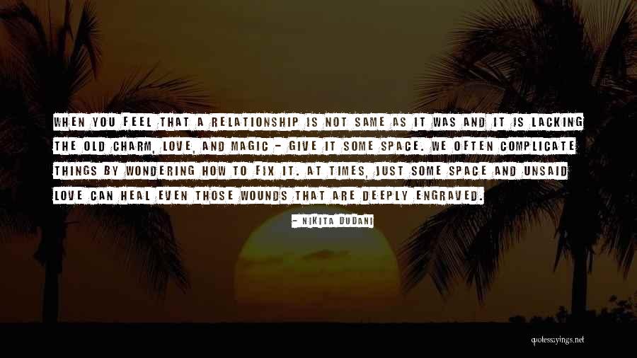 The Unsaid Things Quotes By Nikita Dudani The Unsaid Things Quotes By Nikita Dudani