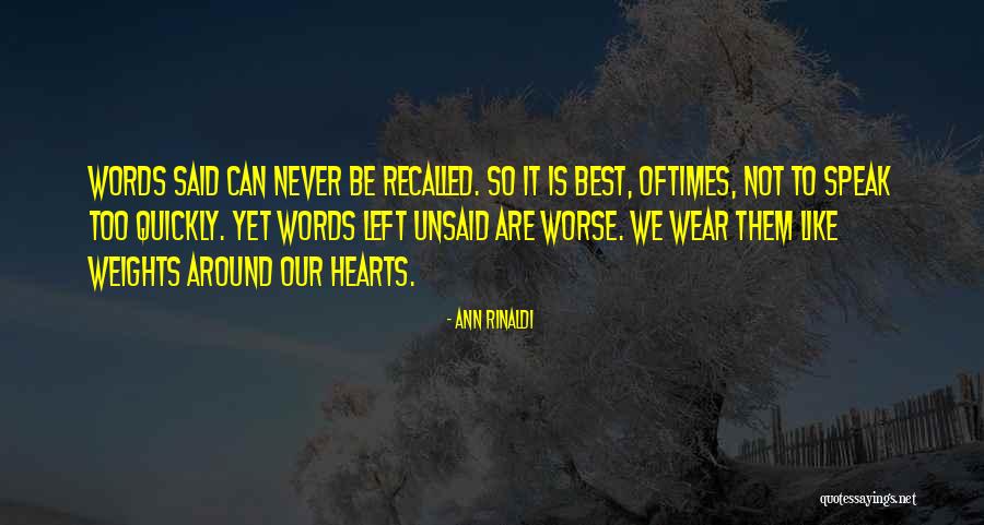 The Unsaid Words Quotes By Ann Rinaldi The Unsaid Words Quotes By Ann Rinaldi
