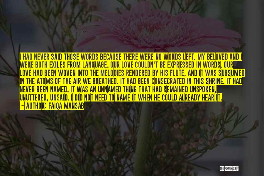 The Unsaid Words Quotes By Faiqa Mansab