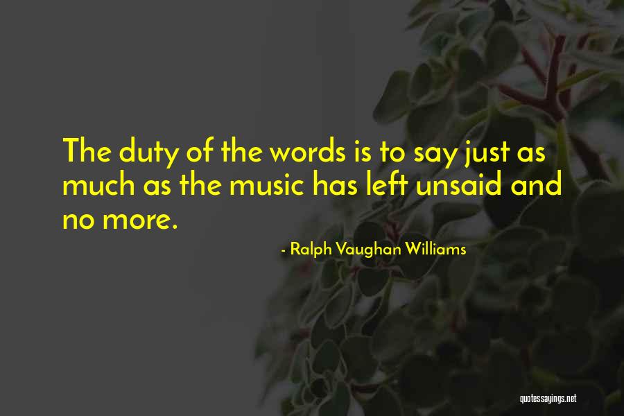 The Unsaid Words Quotes By Ralph Vaughan Williams