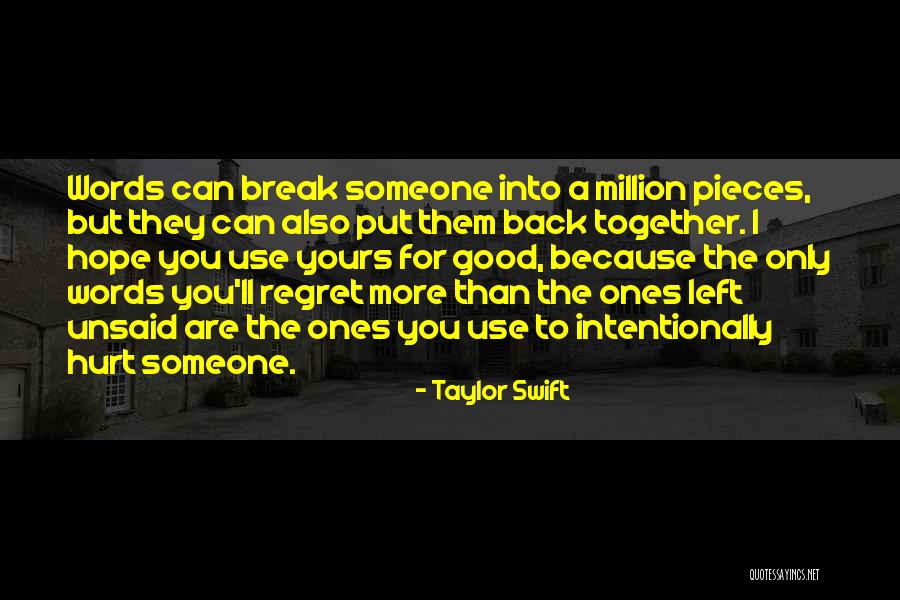 The Unsaid Words Quotes By Taylor Swift The Unsaid Words Quotes By Taylor Swift