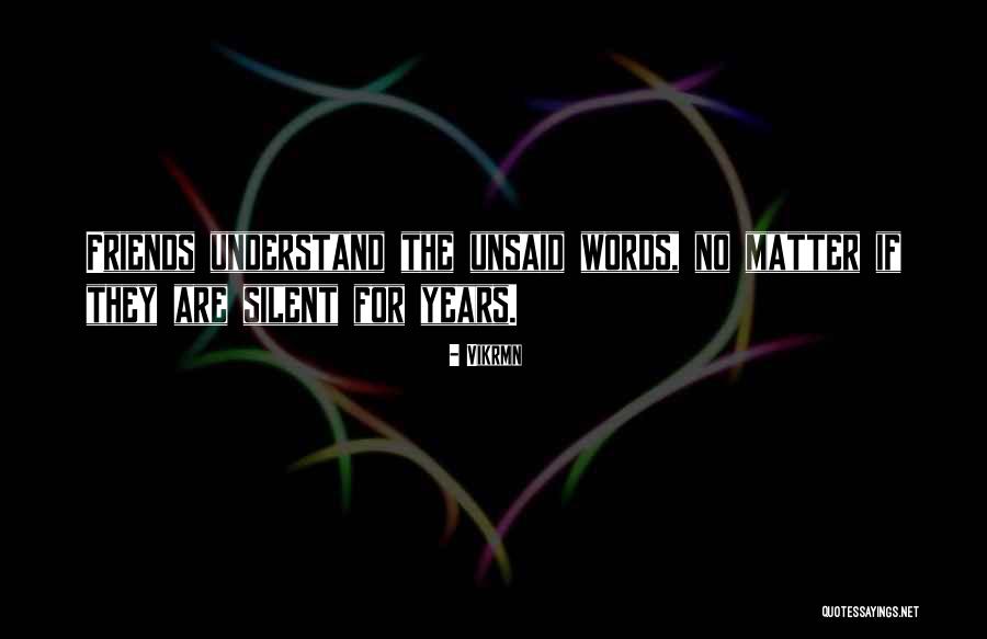 The Unsaid Words Quotes By Vikrmn The Unsaid Words Quotes By Vikrmn