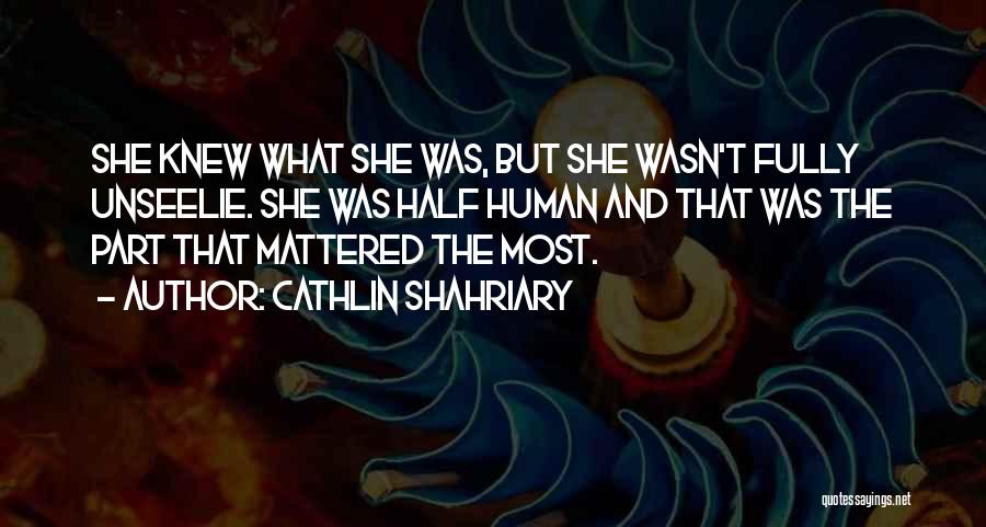 The Unseelie Quotes By Cathlin Shahriary