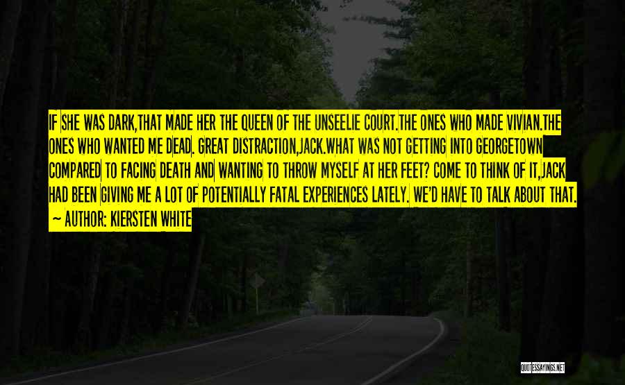 The Unseelie Quotes By Kiersten White