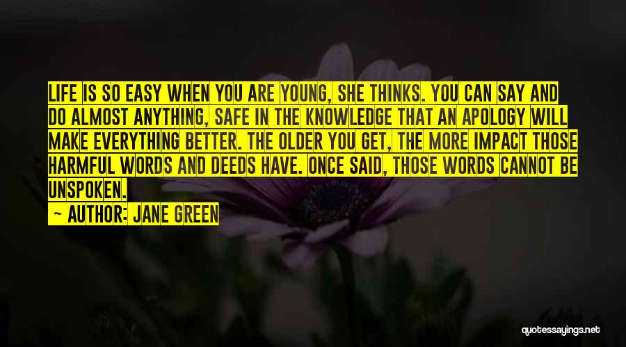 The Unspoken Words Quotes By Jane Green