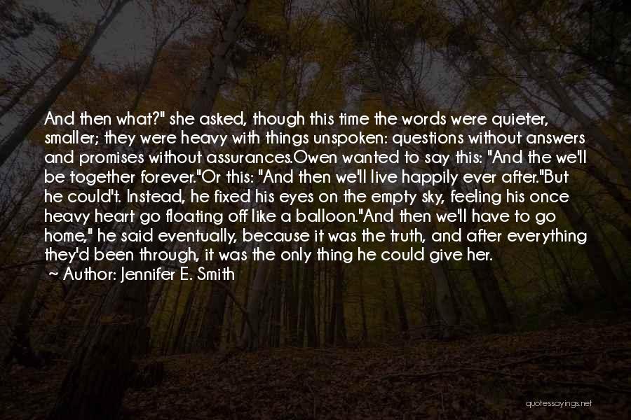 The Unspoken Words Quotes By Jennifer E. Smith