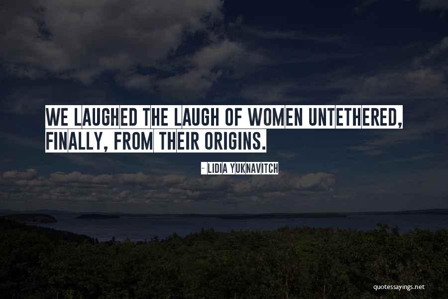 The Untethered Quotes By Lidia Yuknavitch The Untethered Quotes By Lidia Yuknavitch