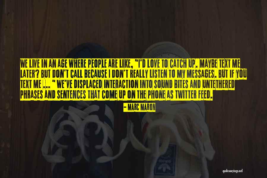 The Untethered Quotes By Marc Maron The Untethered Quotes By Marc Maron