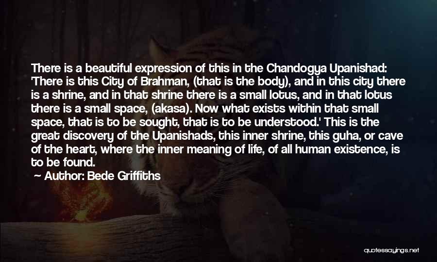 The Upanishads Quotes By Bede Griffiths